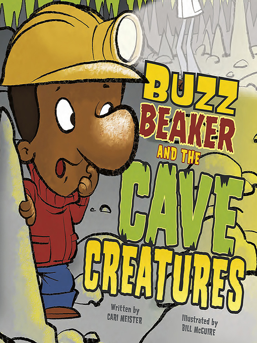 Title details for Buzz Beaker and the Cave Creatures by Cari Meister - Available